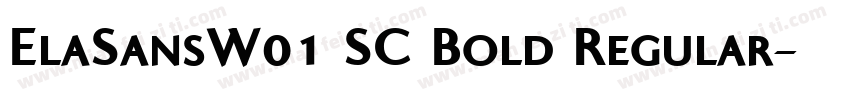 ElaSansW01 SC Bold Regular字体转换